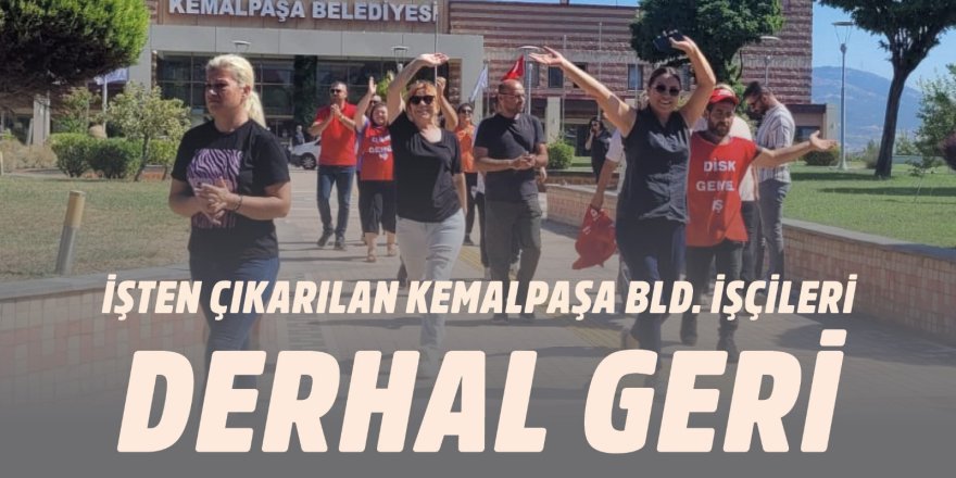 KOMÜNİSTLER İŞTEN ATILAN KEMALPAŞA BELEDİYESİ EMEKÇİLERİNE SAHİP ÇIKTI